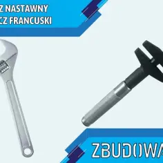 Klucz nastawny i klucz francuski regulowany, dwa narzędzia do majsterkowania, obok siebie.