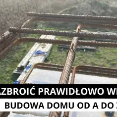 Jak poprawnie wykonać zbrojenie wieńca pod murłatę dla trwałej konstrukcji