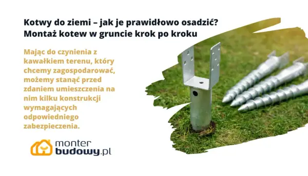 Jak zrobić kotwy do ziemi? Kompletny poradnik DIY