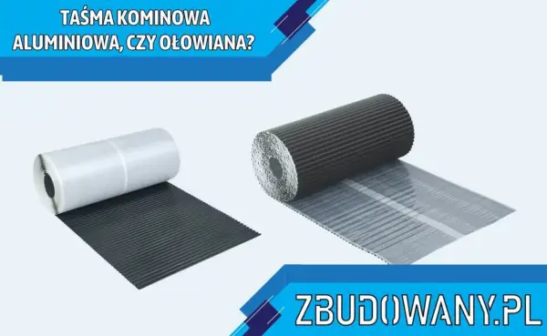 Taśma kominowa aluminiowa - Klucz do szczelnego dachu - Wybór i montaż